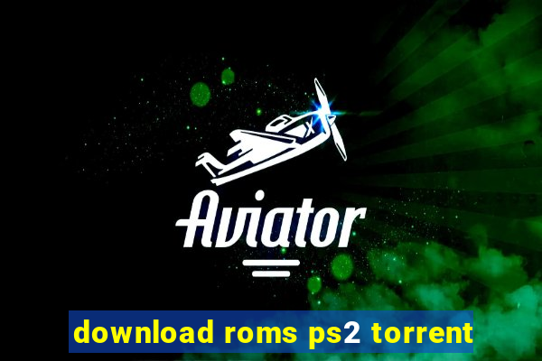 download roms ps2 torrent